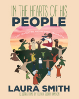 In the Hearts of His People: God has Sent Me and His Spirit 1683507150 Book Cover