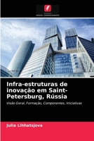 Infra-estruturas de inovação em Saint-Petersburg, Rússia 6203238708 Book Cover