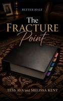 The Fracture Point (Better Half) B0HD7KG72V Book Cover