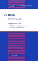 Urs Jaeggi: Eine Werkbiographie 0820420107 Book Cover