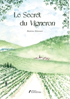 Le secret du Vigneron (French Edition) 2310056170 Book Cover
