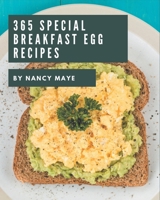 365 Special Breakfast Egg Recipes: Discover Breakfast Egg Cookbook NOW! B08L3Q697V Book Cover