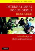 International Focus Group Research: A Handbook for the Health and Social Sciences 0521845610 Book Cover