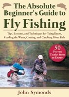 How to Fly Fish: Tips, Lessons, and Techniques for Catching More Fish 1510765468 Book Cover