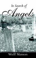In Search of Angels 1425916244 Book Cover
