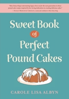 Sweet Book of Perfect Pound Cakes B0FDZ58R7D Book Cover