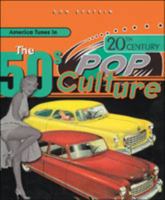 The 50's (20th Century Pop Culture) 0791060853 Book Cover