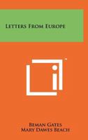 Letters From Europe 1258198649 Book Cover