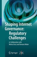 Shaping Internet Governance: Regulatory Challenges 3642046193 Book Cover