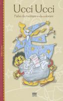Ucci Ucci: Fiabe Da Cucinare E Da Colorare 8856300796 Book Cover