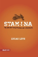 Stamina: The Virtue That Transforms Desires Into Achievements 1954149093 Book Cover