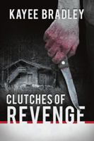 Clutches of Revenge 1483491331 Book Cover