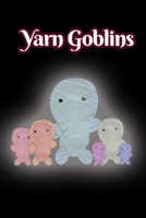 Yarn Goblins 1794808132 Book Cover