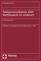 Telekommunikation 2021 - Wettbewerb Im Umbruch: 12. Sektorgutachten (Monopolkommission - Sektorgutachten) 3848773791 Book Cover