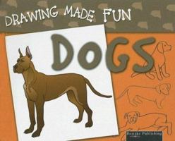 Dogs (Drawing Made Fun) 1595154698 Book Cover