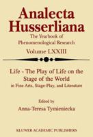 Life the Play of Life on the Stage of the World in Fine Arts, Stage-Play, and Literature 0792370325 Book Cover