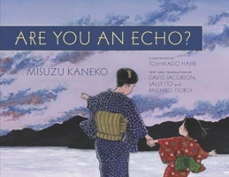 Are You an Echo?: The Lost Poetry of Misuzu Kaneko 163405962X Book Cover