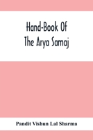 Hand-Book Of The Arya Samaj 9354412831 Book Cover