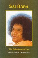 Sathya Sai Baba: The Embodiment of Love 0946551529 Book Cover