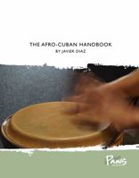 The Afro-Cuban Handbook 0982415001 Book Cover