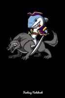 Fantasy Notebook: Shark Pirate Riding Wolf Notebook 1083154508 Book Cover