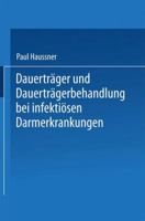 Dauertrager Und Dauertragerbehandlung Bei Infektiosen Darmerkrankungen 3662243547 Book Cover