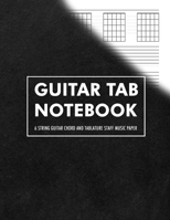 Guitar Tab Notebook: Blank Notes Chords Guitarists Sheet Guitar Tablature Book Music Journal for Musician Notebook Gift Manuscript Pages with Staff TAB Lyric Lines and Chord Boxes Lined Ruled Paper Ly 1675724121 Book Cover