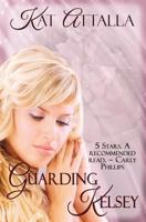 Guarding Kelsey 1771452676 Book Cover