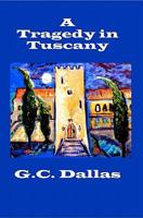 A Tragedy in Tuscany 1419654829 Book Cover