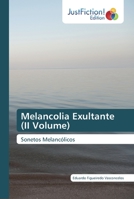 Melancolia Exultante (II Volume): Sonetos Melancólicos 6137408868 Book Cover