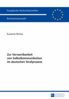 Zur Verwertbarkeit Von Selbstkommunikation Im Deutschen Strafprozess 3631670737 Book Cover