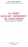 La Mort Dans Les Memoires de Saint-Simon: Clio Au Jardin de Thanatos 2707805173 Book Cover