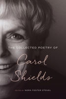 The Collected Poetry of Carol Shields 0228008875 Book Cover