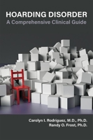 Hoarding Disorder: A Comprehensive Clinical Guide 1615373365 Book Cover
