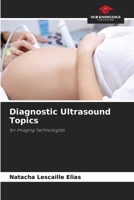 Diagnostic Ultrasound Topics: for Imaging Technologists 6205888785 Book Cover