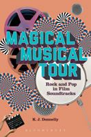 Magical Musical Tour: Rock and Pop in Film Soundtracks 1628927488 Book Cover