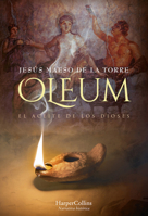 Oleum. El aceite de los dioses 8491394702 Book Cover