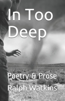 In Too Deep: RAW Material 0996751114 Book Cover