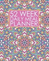 52 Week Daily Meal Planner: Pretty Crystal Pink Mandala Plan Shop and Prepare Large - Small Family Menu Recipe Grocery Market Shopping Lists Budget Tracker Vegan Vegetarian Keto and Gluten Free Specia 1707996733 Book Cover