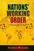 NATIONS WORKING ORDER: Alignment with Kingdom Working Order (KWO) to ReBuild Purpose-Driven Nations (KWO SERIES) 1037094751 Book Cover