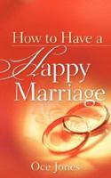 How to Have a Happy Marriage 1600346146 Book Cover