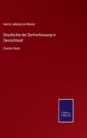 Geschichte Der Dorfverfassung in Deutschland, Zweiter Band 101836966X Book Cover