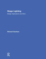 Stage Lighting: Design Applications and More 1138485101 Book Cover