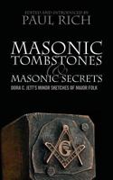 Masonic Tombstones and Masonic Secrets: Dora C. Jett's Minor Sketches of Major Folk 0944285716 Book Cover