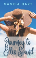 Journey to Ellis Sound: It's Never to Late for Love B0BXNJY1LW Book Cover