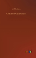 Graham of Claverhouse 1548553409 Book Cover