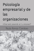 Psicología empresarial y de las organizaciones: ¿Qué está pasando en tu empresa? (Spanish Edition) B0CJH7S5XC Book Cover
