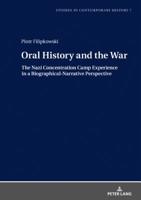 Oral History and the War: Concentration Camp Experiences in Biographical-Narrative Perspective 3631748663 Book Cover