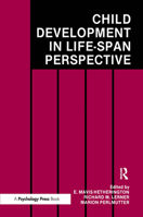 Child Development in a Life-Span Perspective 0805801898 Book Cover