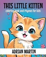 This Little Kitten: Coloring Book and Rhymes for Kids B0CKVR7PPV Book Cover